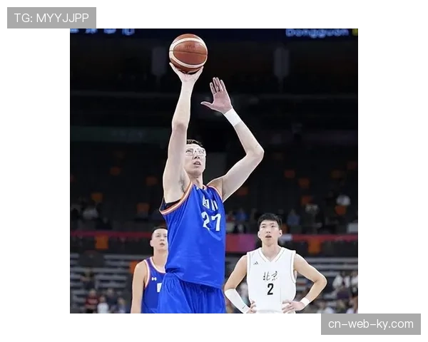 周琦护筐展现内线统治力 北京队引进其增强争冠实力