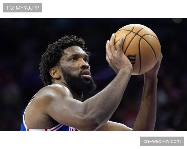 76人恩比德使用率居高不下 球队进攻过度依赖单点数据